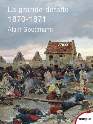 cover image of La grande défaite 1870-1871